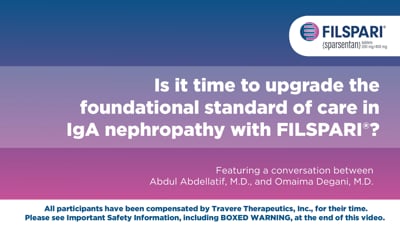 Is it time to upgrade the foundational standard of care in IgA nephropathy with FILSPARI<sup>®</sup>?