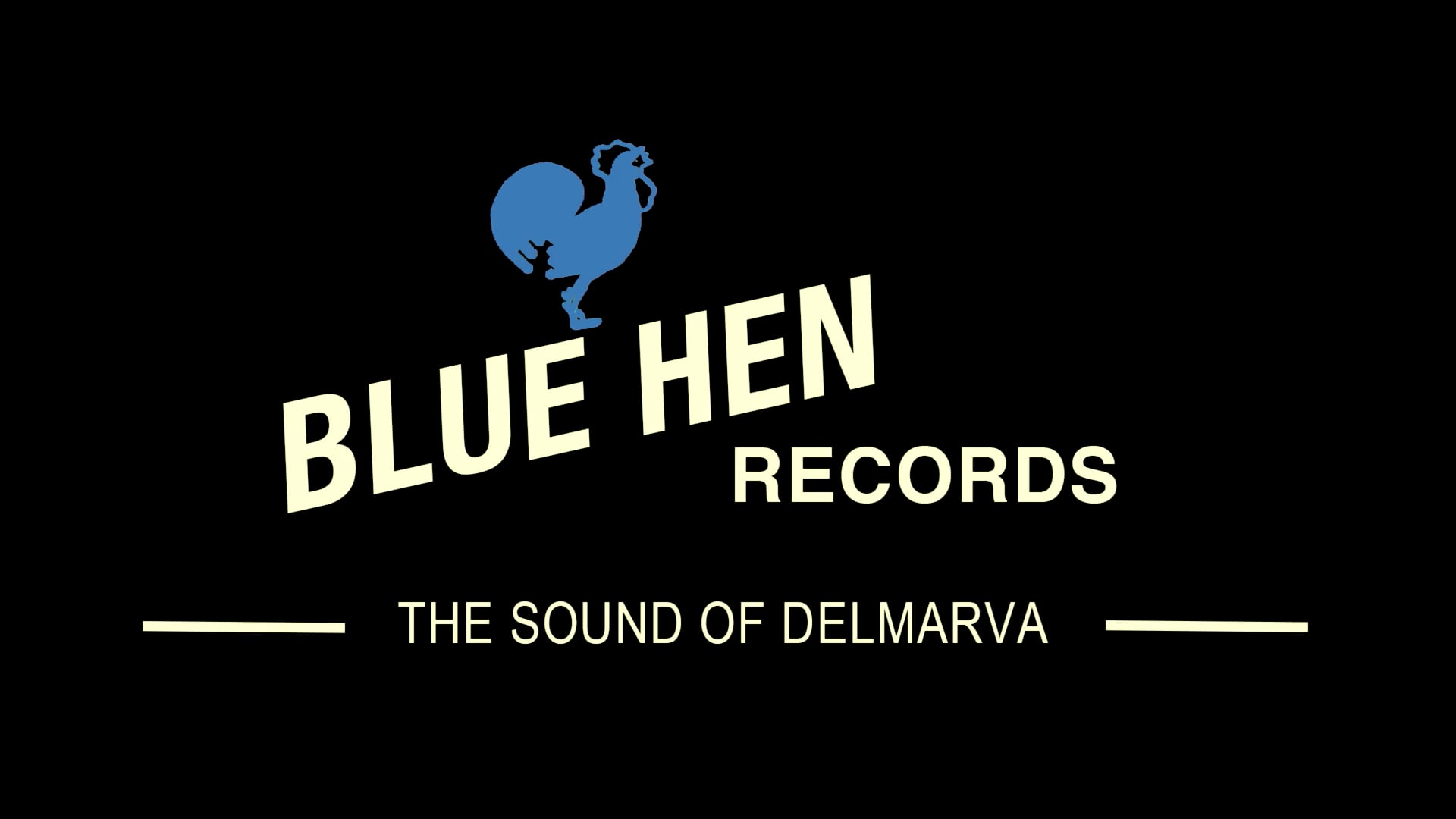 Blue Hen Records: The Sound of Delmarva