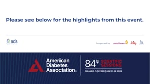 Highlights from American Diabetes Association (ADA) 84th Scientific Sessions