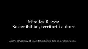 Conferència Mirades Blaves: Sostenibilitat, territori i cultura