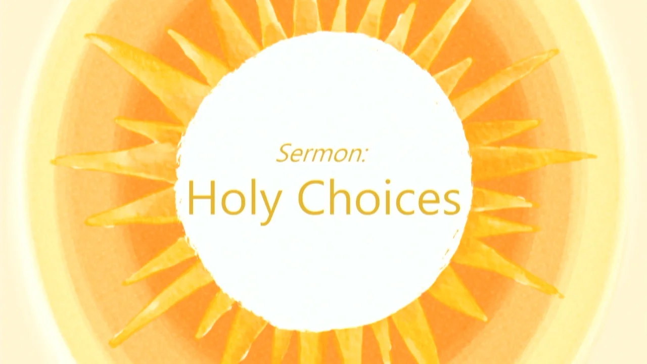 Holy Choices