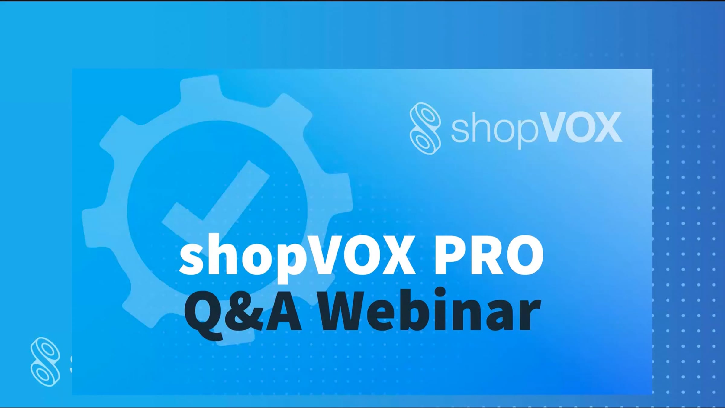 Mastering shopVOX Pro: Q&A Webinar with Expert Insights and Live ...