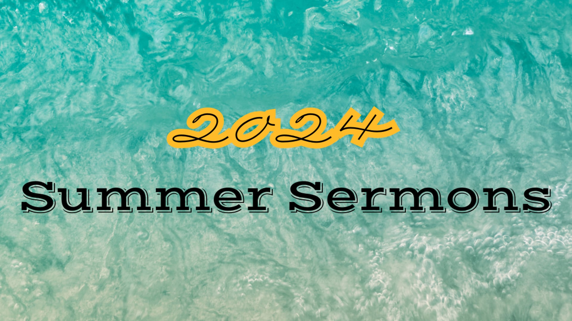 Summer Sermons - June 16, 2024