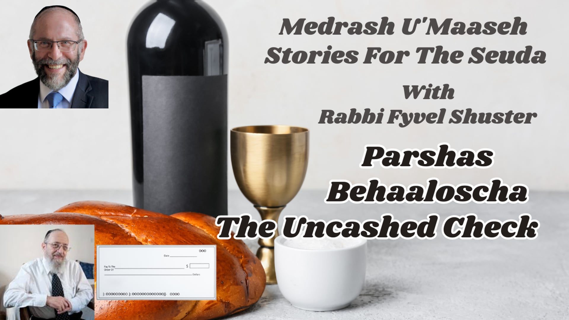 Parshas Behaaloscha - The Uncashed Check