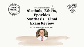 Alcohols, Ethers, Epoxides Synthesis - Final Exam Review