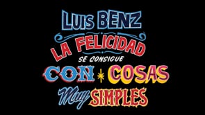 Luis Benz: Happiness is Achieved with Very Simple Things