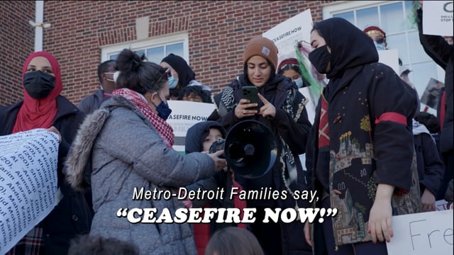 Hannah E. Fahoome "Metro Detroit Families Say Ceasefire Now"