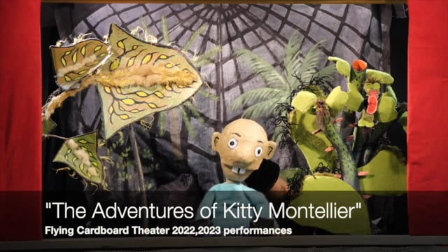 Flying Cardboard Theater "The Adventures of Kitty Montellier"
