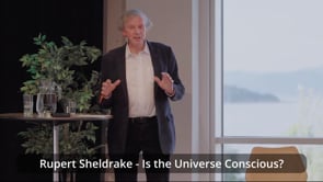 Rupert Sheldrake - Is the Universe Conscious