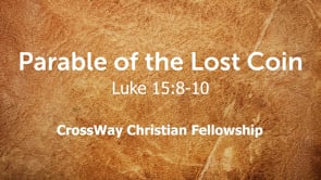 The Parable of the Lost Coin (Luke 15:8-10)