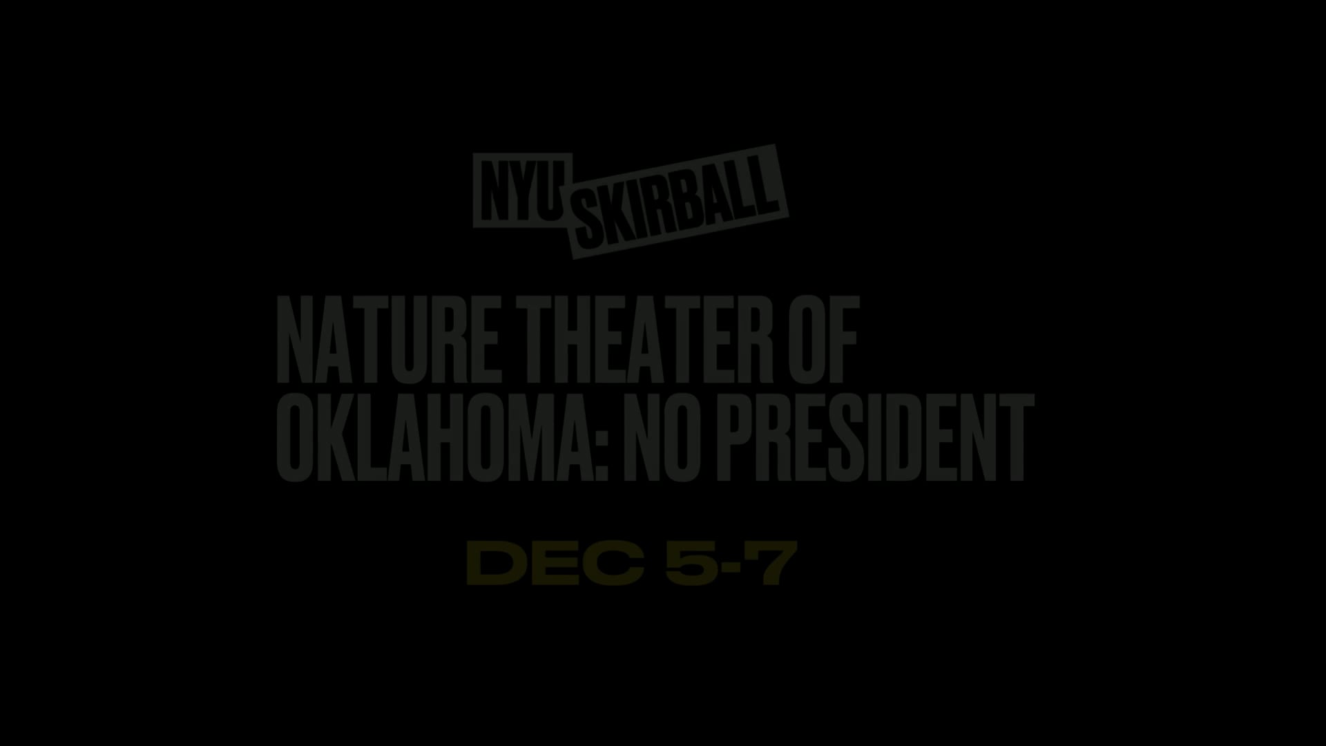 NATURE THEATER OF OKLAHOMA: NO PRESIDENT Trailer