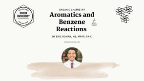 Aromatics and Benzene Reactions