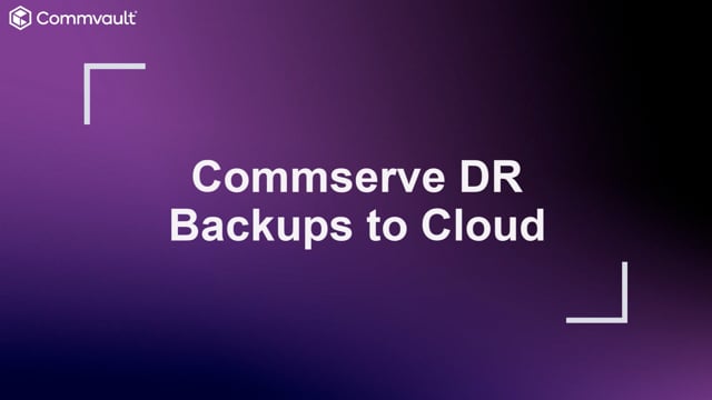 CommServe DR Backups to Cloud