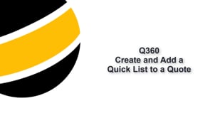 Create and Add a Quick List to a Quote