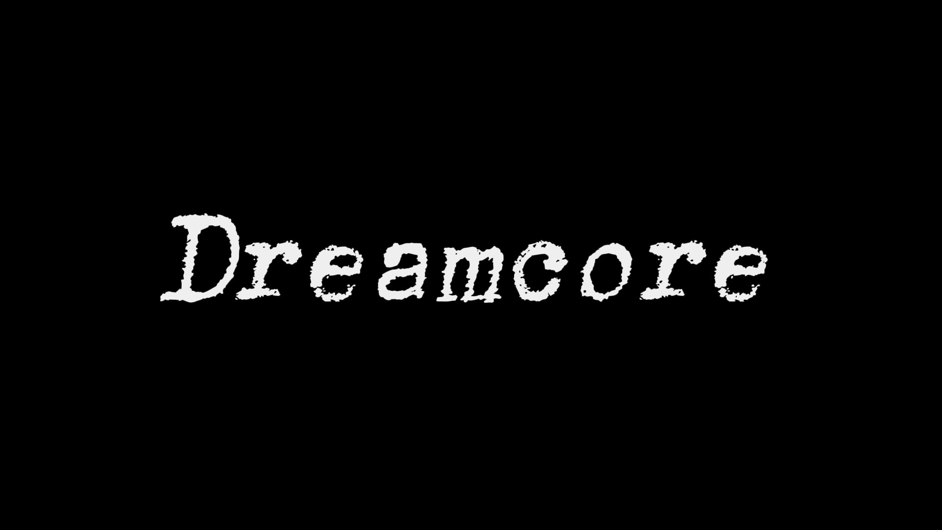 Dreamcore