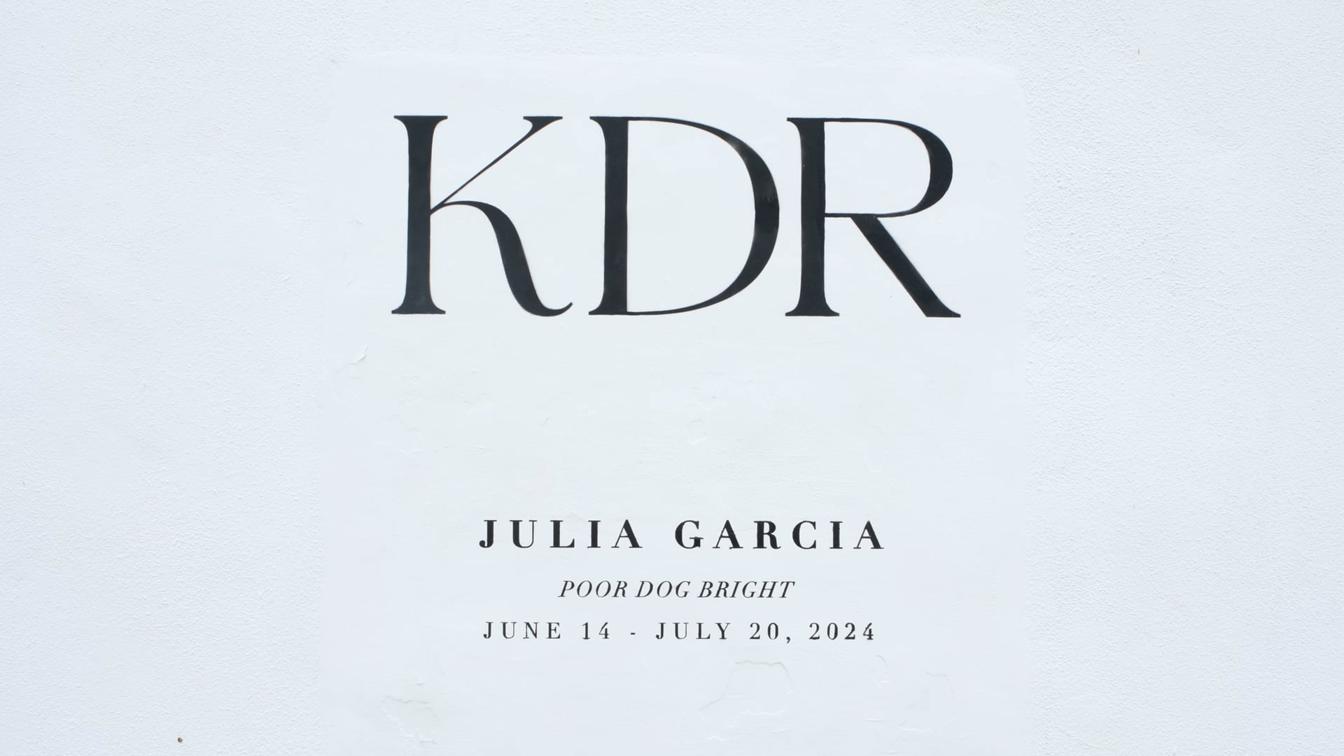 Julia Garcia, Poor Dog Bright, KDR