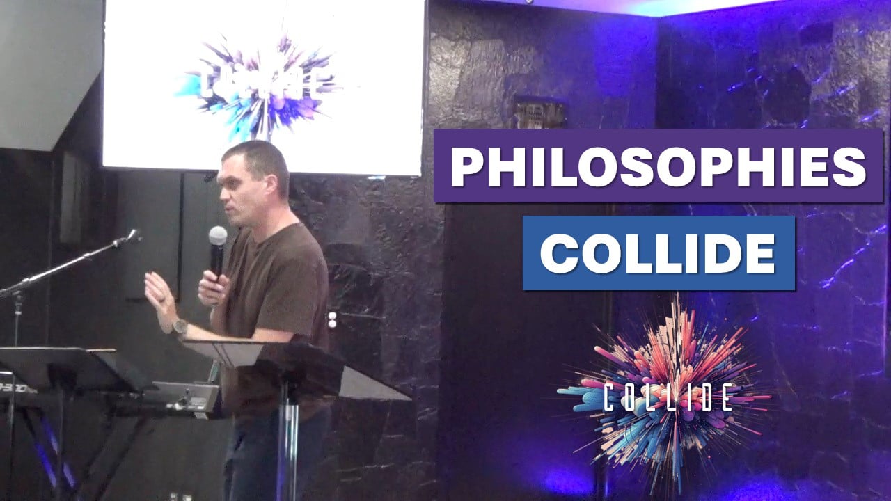 Philosophies Collide | Collide - Wk11 // 6.23.24