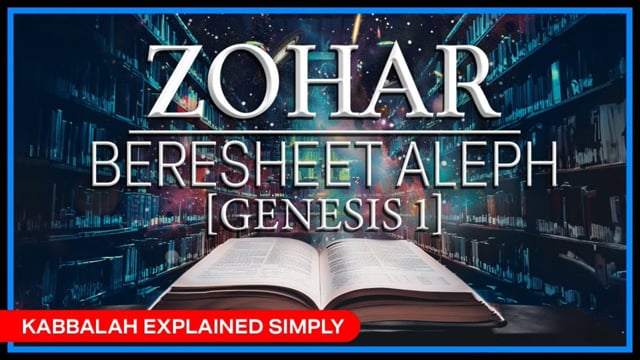 Beresheet Aleph [Genesis, Part 1] – Special Book of Zohar Reading with Markos – Jun 23, 2024