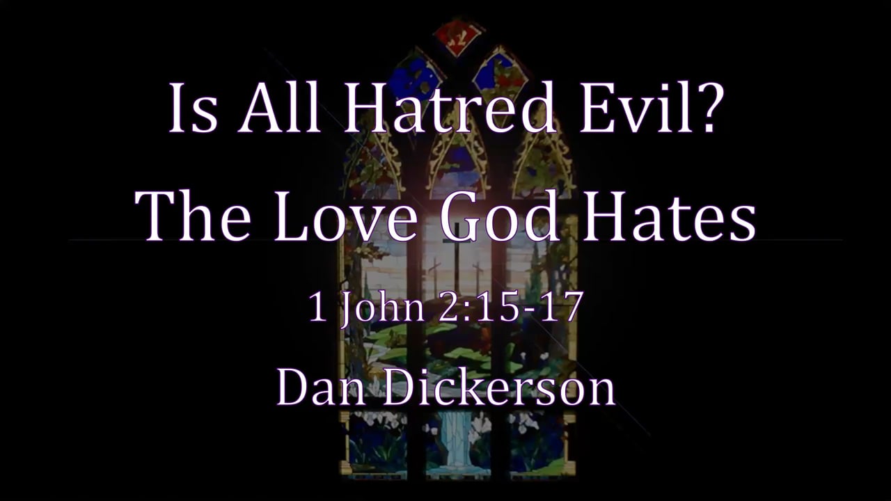 Is All Hatred Evil  The Love God Hates