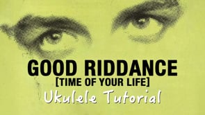 Good Riddance Ukulele Tutorial