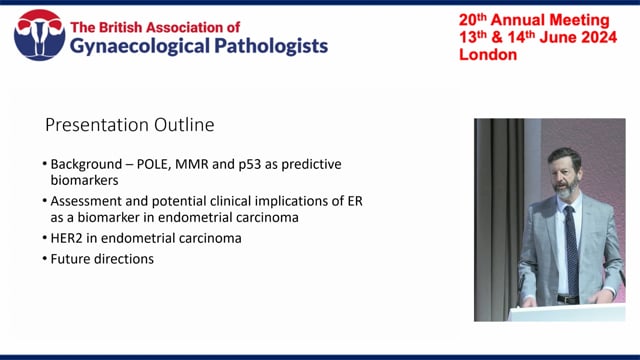 Upcoming biomarkers in endometrial carcinoma – beyond the TCGA, Prof Blake Gilks