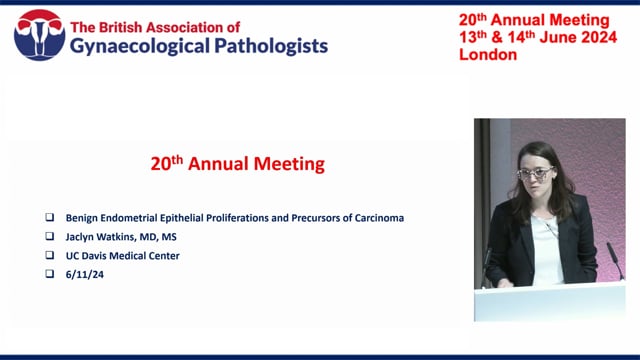 Approach to endometrial biopsies and precursor lesions of endometrial cancer, Prof Jaclyn Watkins