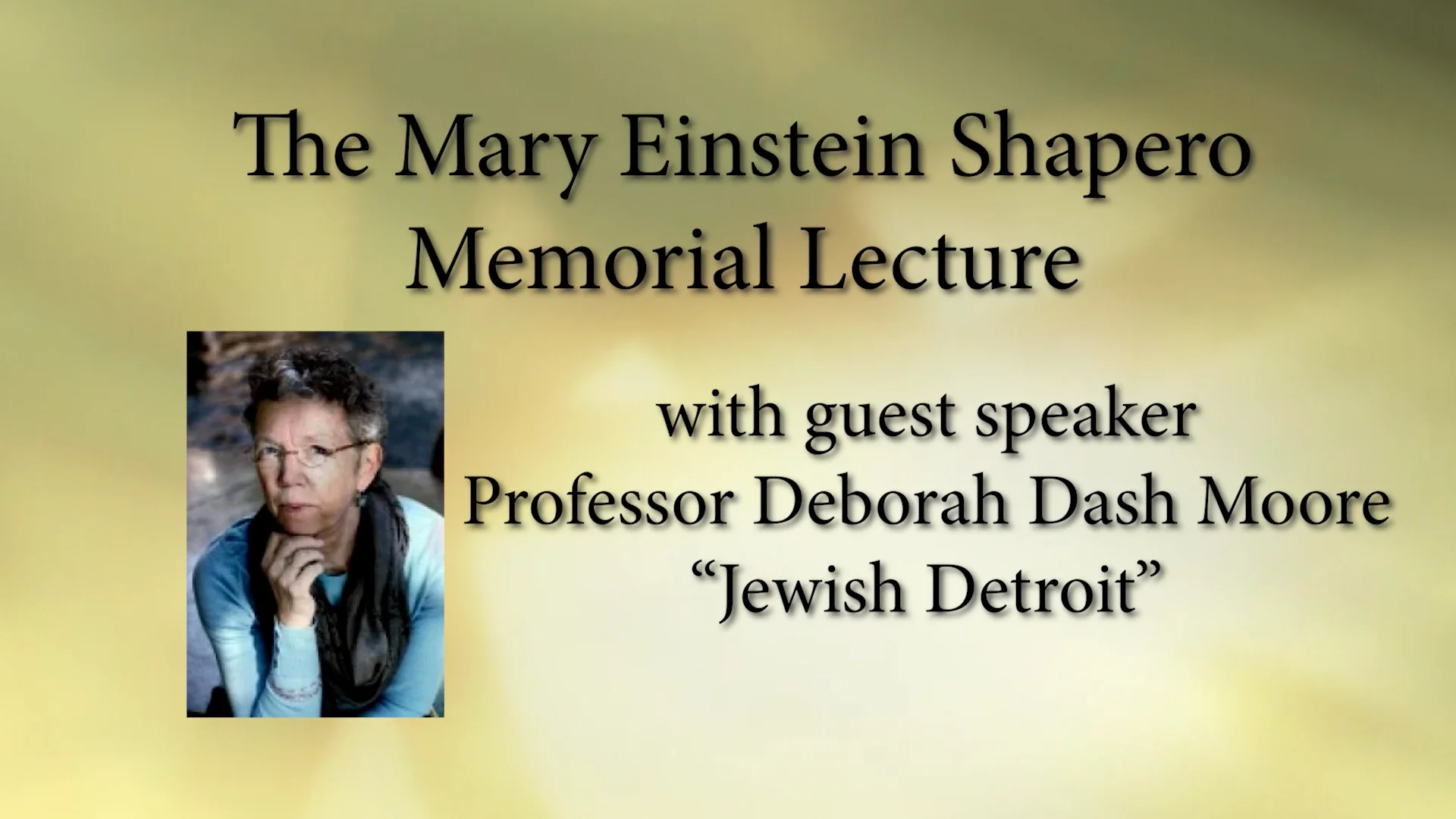 The Mary Einstein Shapero Memorial Lecture 