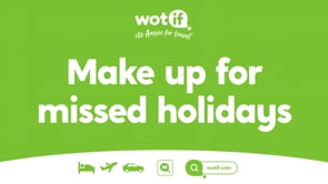 WOTIF | 'Made up for Missed Holidays' brand video