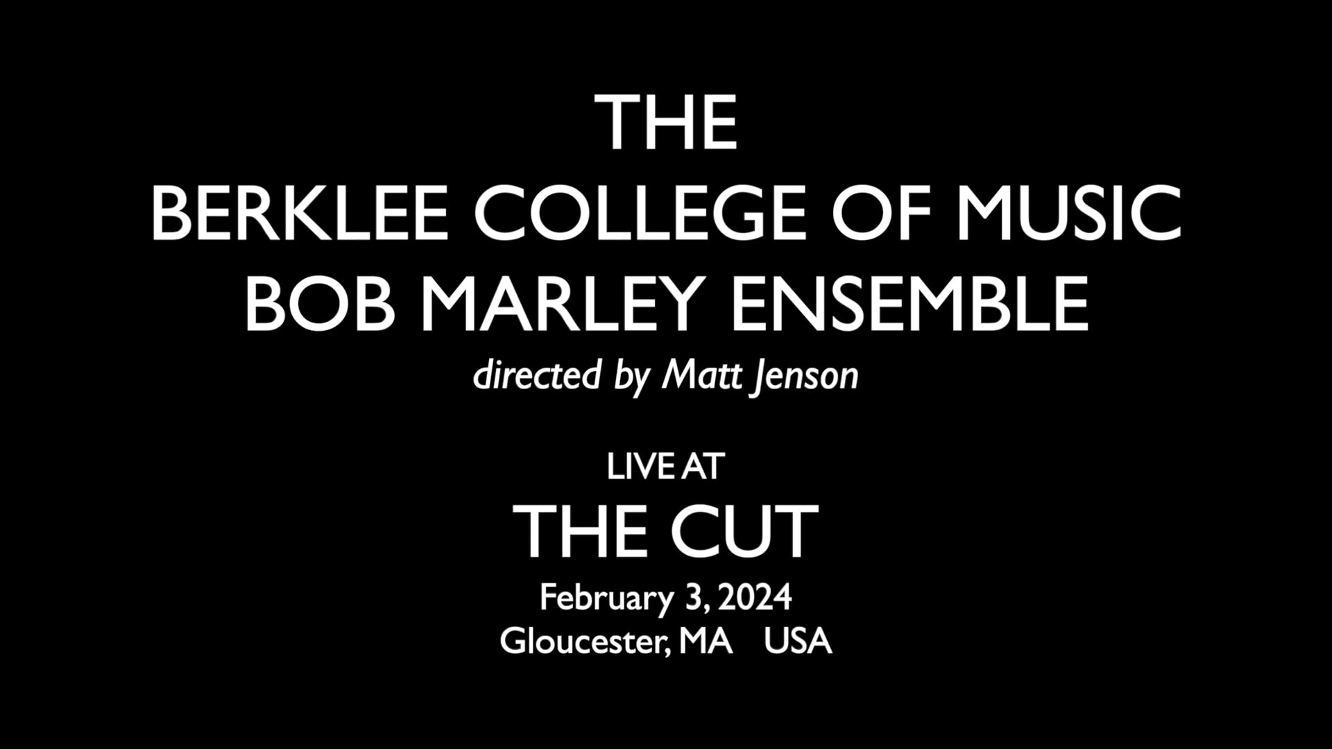 Berklee College of Music BOB MARLEY ENSEMBLE: live at The Cut 2/3/24