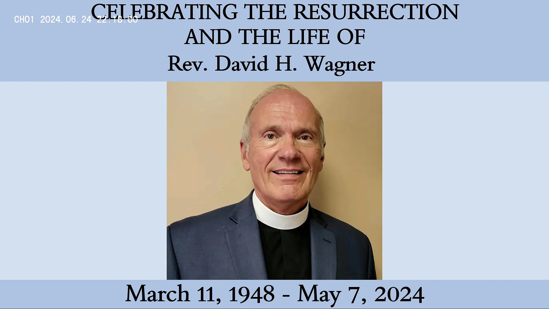 FLC - Celebration of the Resurrection and the live of Rev. David H, Wagner