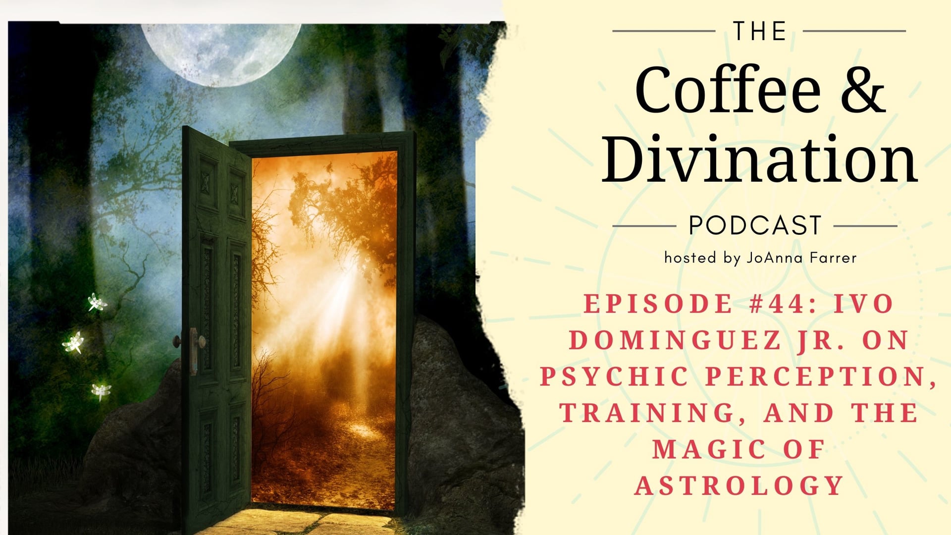 Episode #44: Ivo Dominguez Jr. on Psychic Perception, Training, and the Magic of Astrology