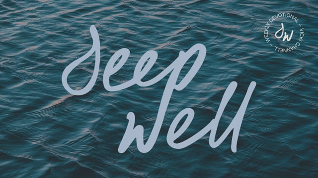 Deep Well | Jesus Gives Us Authority | Vicki Channell