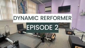 Dynamic Reformer Pilates Episode 2