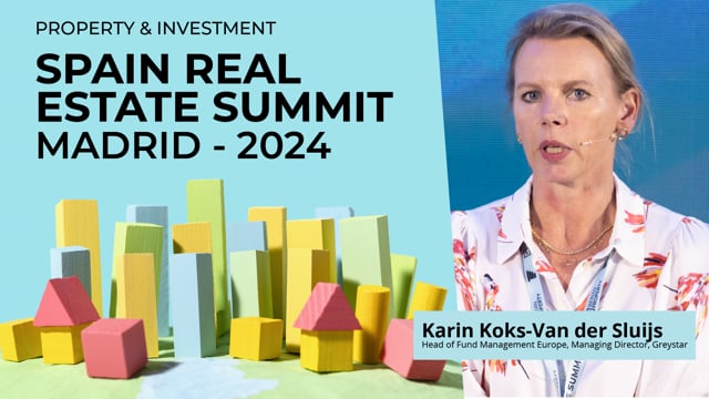 KARIN KOKS-VAN DER SLUIJS - GREYSTAR | SPAIN REAL ESTATE SUMMIT 2024