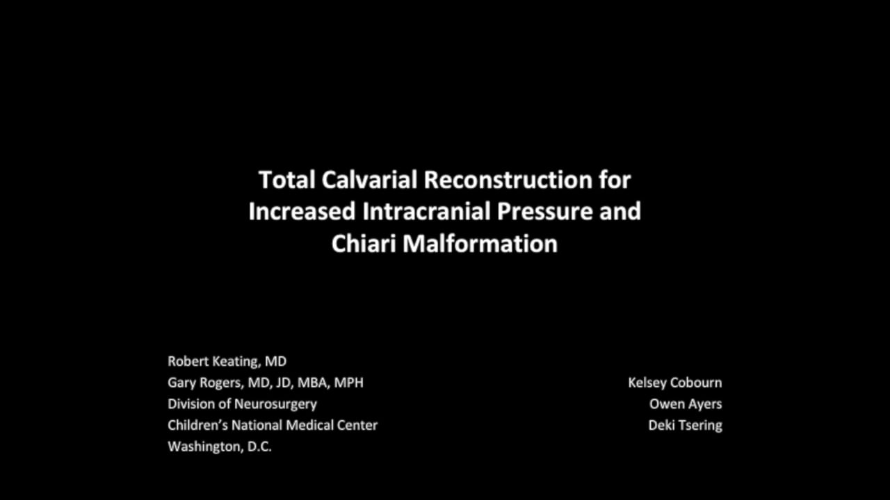 Total Calvarial Reconstruction for Increased Intracranial Pressure and Chiari Malformation
