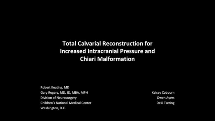 Total Calvarial Reconstruction for Increased Intracranial Pressure and Chiari Malformation