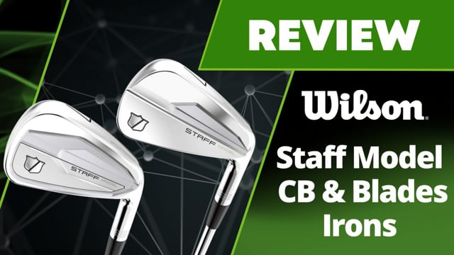 Wilson Staff Model CB And Blades Irons Review 