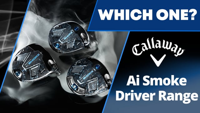 Callaway Ai Smoke Drivers- Which One Should I Choose?