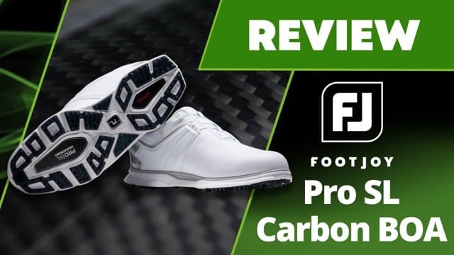 Footjoy Pro SL Carbon BOA Review