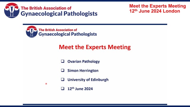 Slide Seminar: Ovarian Pathology, Prof Simon Herrington