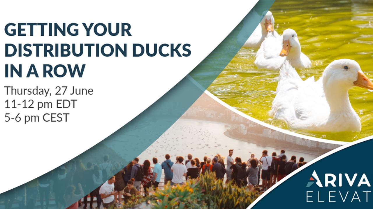 ARIVAL | ELEVATE : Getting Your Distribution Ducks in Row - 27 June ...