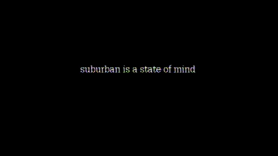Suburban Is a State of Mind