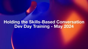 Dev Day_Skills Based Transformation_May 2024