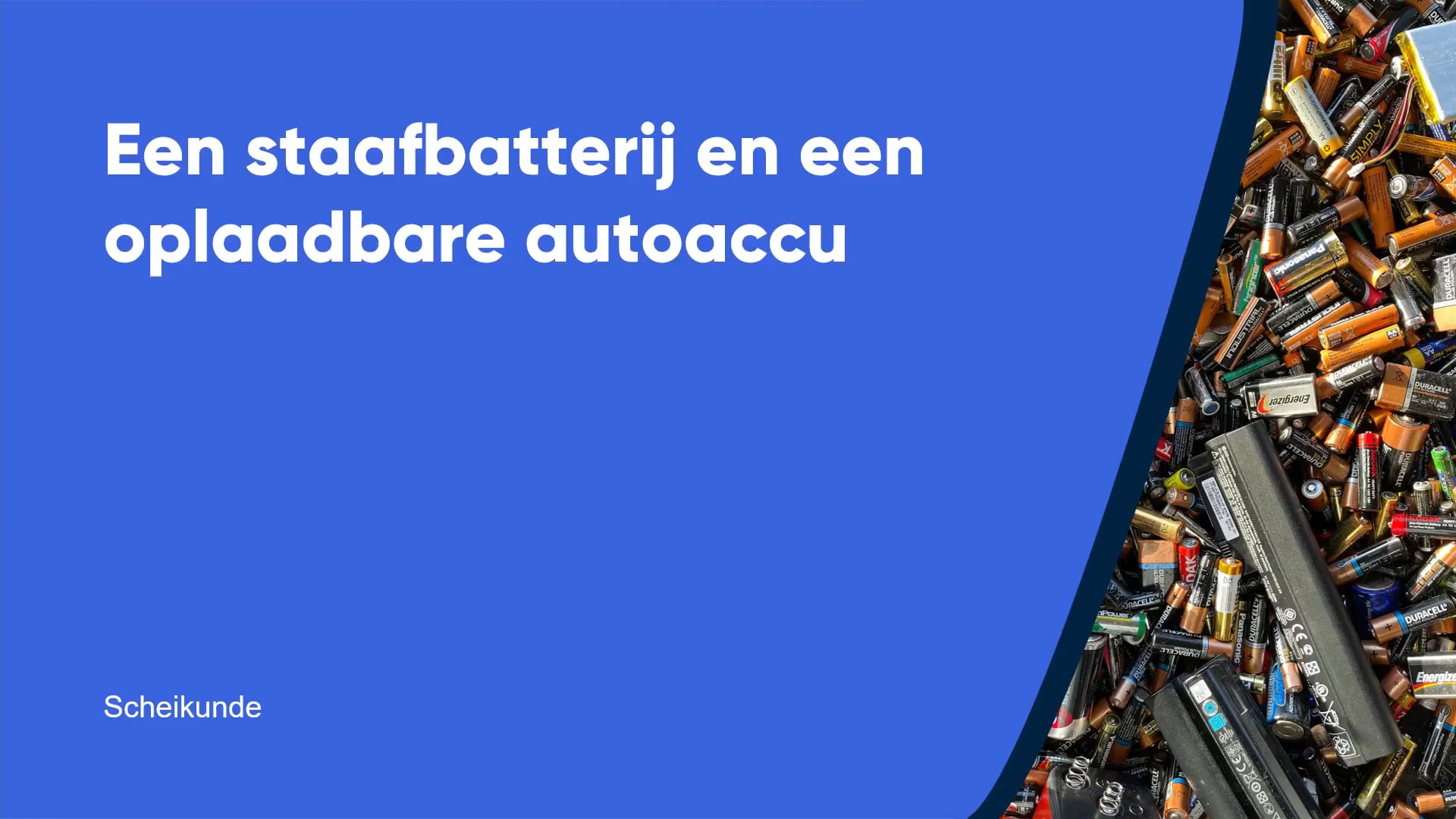 Een staafbatterij en een oplaadbare autoaccu