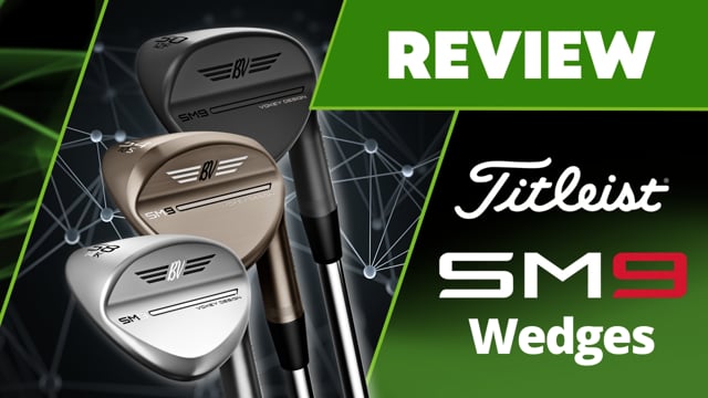 Titleist Vokey SM9 Wedge Review