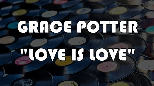 Making Records with Eric Valentine - Grace Potter - Love Is Love