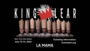 KING LEAR Lear 30-Sec HD Teaser for July 2024 at La MaMa ETC