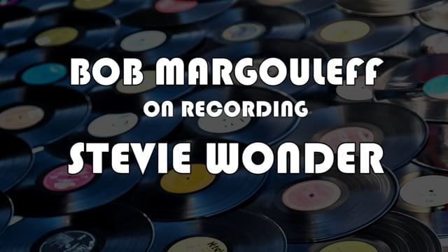 Making Records with Eric Valentine - Bob Margouleff on Stevie Wonder
