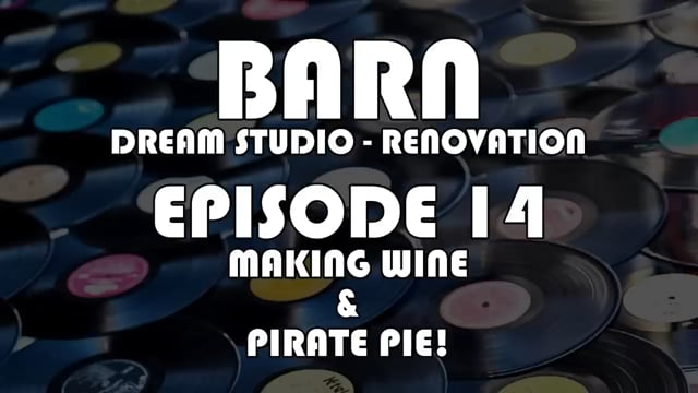 Making Records with Eric Valentine - Episode 14 - making wine & Pirate Pie!