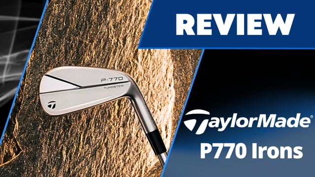 TaylorMade P770 Steel Irons - Review